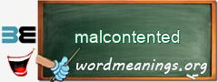 WordMeaning blackboard for malcontented